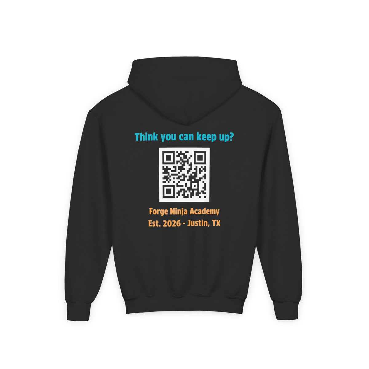 Youth Hoodie - Forge Ninja Academy Logo & "Think You Can Keep Up?" QR Back